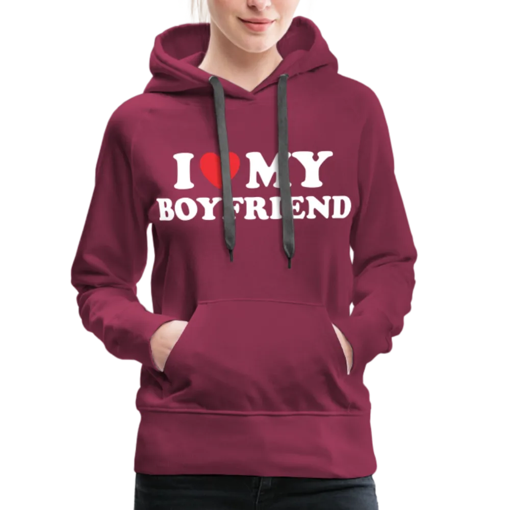 I Love My Boyfriend : Women’s Premium Hoodie (White Letters)