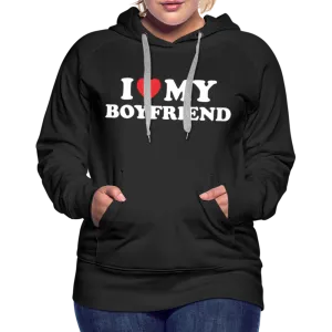 I Love My Boyfriend : Women’s Premium Hoodie (White Letters)